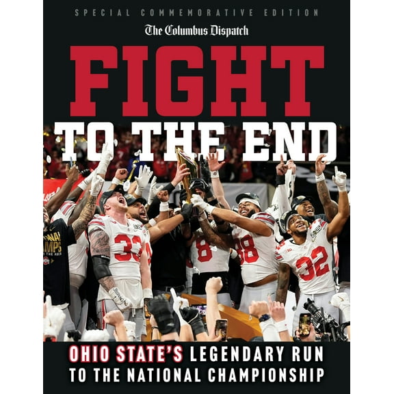 Pre-Owned Fight to the End: Ohio State's Legendary Run to the National Championship (Paperback) 1637279000 9781637279007