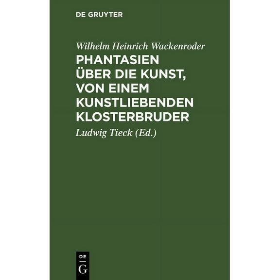 Phantasien über die Kunst, von einem kunstliebenden Klosterbruder, (Hardcover)