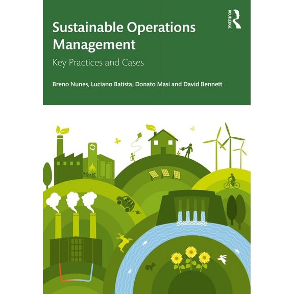 Sustainable Operations Management: Key Practices and Cases, (Paperback)