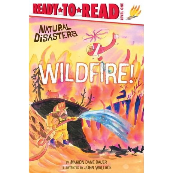 Wildfire!: Ready-to-Read Level 1
