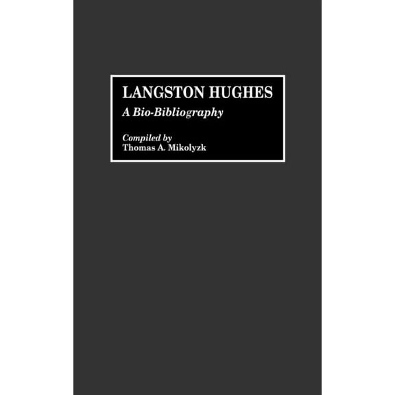Bio-Bibliographies in Afro-American and Langston Hughes, (Hardcover)