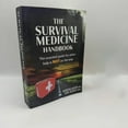 thumbnail image 4 of The Survival Medicine Handbook: The Essential Guide for When Help is NOT on The Way, Paperpack, 4 of 5