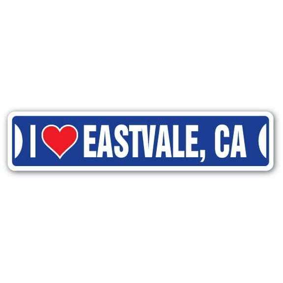 I LOVE EASTVALE CALIFORNIA Street Sign ca city state us wall road décor gift