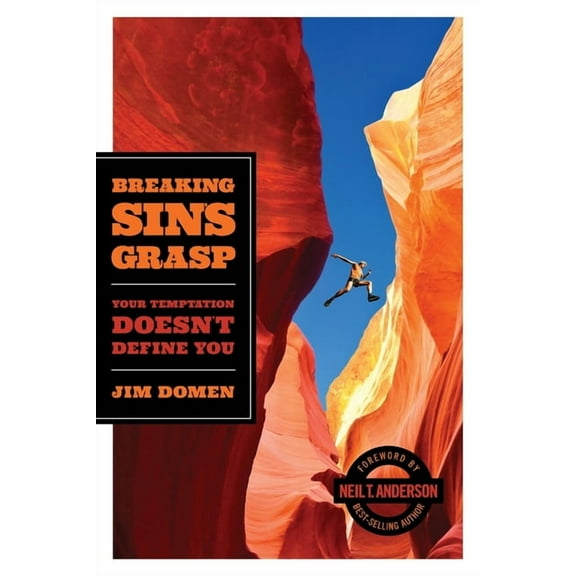Breaking Sin's Grasp: Your Temptation Doesn't Define You, (Paperback)
