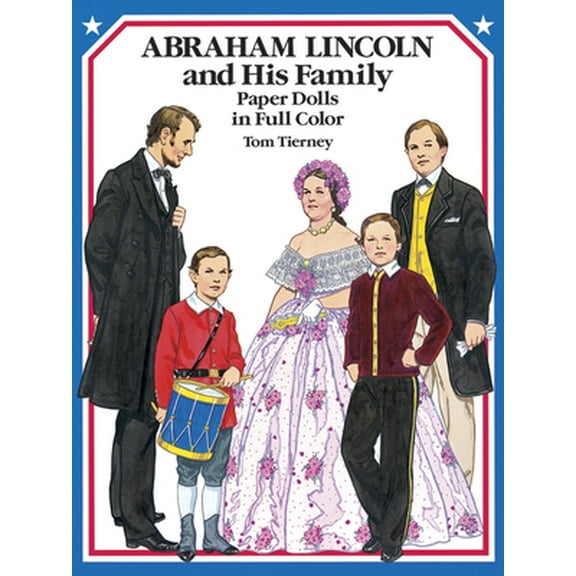 Pre-Owned Abraham Lincoln and His Family Paper Dolls in Full Color (Paperback) 0486260240 9780486260242