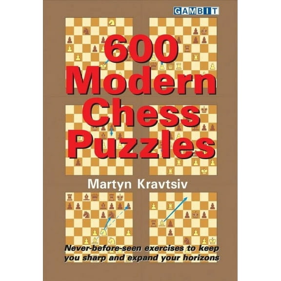 600 Modern Chess Puzzles (Paperback) by Martyn Kravtsiv