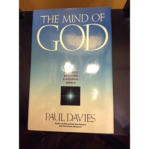 Pre-Owned The Mind of God: The Scientific Basis for a Rational World