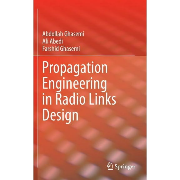 Propagation Engineering in Radio Links Design, (Hardcover)