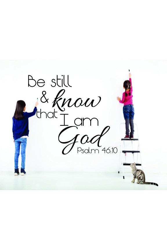 Wall Decal : Be Still & Know That I Am God. Psalm 46;10 Kjv Bible Inspirational Life Quote 16x24 Inches