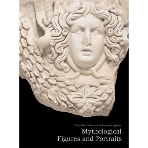 Figures Mythologiques et Portraits, la Collection de Sculptures Romaines de Meunier