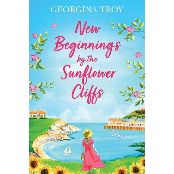 New Beginnings by the Sunflower Cliffs, (Paperback)