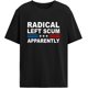 thumbnail image 1 of Radicals Left Scum Apparently tees for Womens Casual, 1 of 7