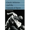 Greek Athletics and the Genesis of Sport [Paperback - Used]