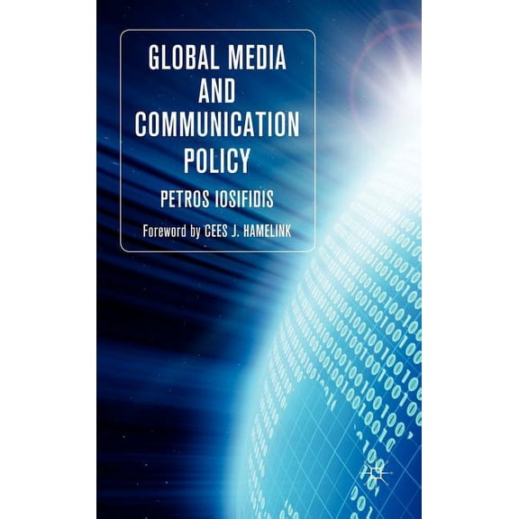 Palgrave Global Media Policy and Busines Global Media and Communication Policy: An International Perspective, (Hardcover)