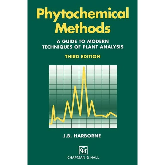 Phytochemical Methods a Guide to Modern Techniques of Plant Analysis, (Paperback)