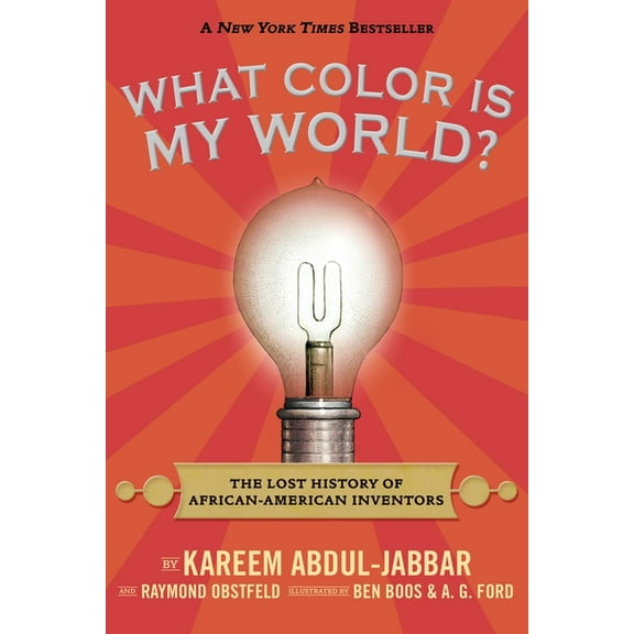 What Color Is My World? : The Lost History of African-American Inventors (Paperback)
