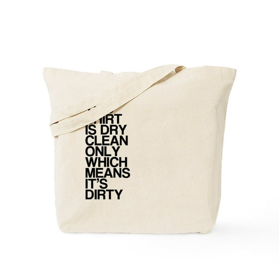 CafePress - Dirty Shirt, Funny, Tote Bag - Unisex Canvas Tote Bag, Beige, 1-Piece