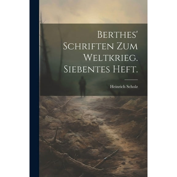 Berthes' Schriften zum Weltkrieg. Siebentes Heft. (Paperback)