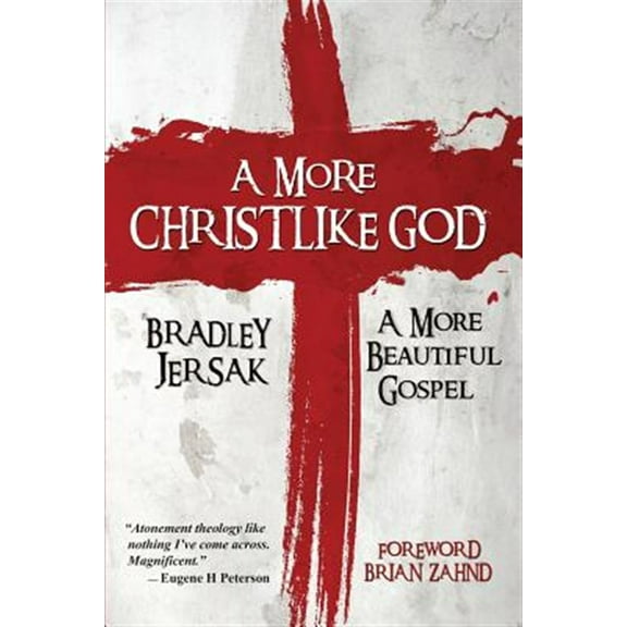 Pre-Owned A More Christlike God: A More Beautiful Gospel (Paperback) 1889973165 9781889973166
