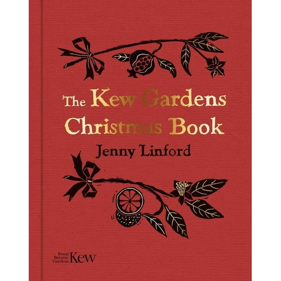 The Kew Gardens Christmas Book, (Hardcover)