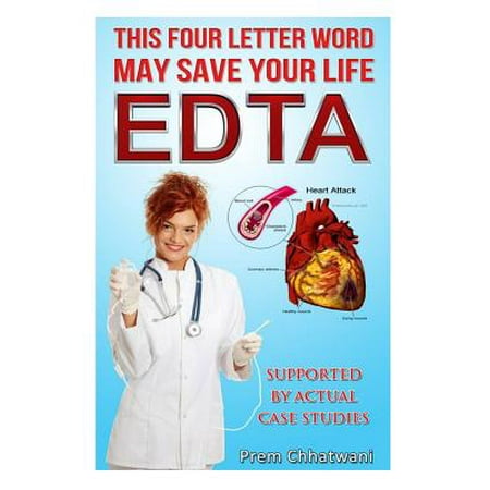 E D T a : This Four Letter Word May Save Your Life Using Chelation (Best Word Using These Letters)
