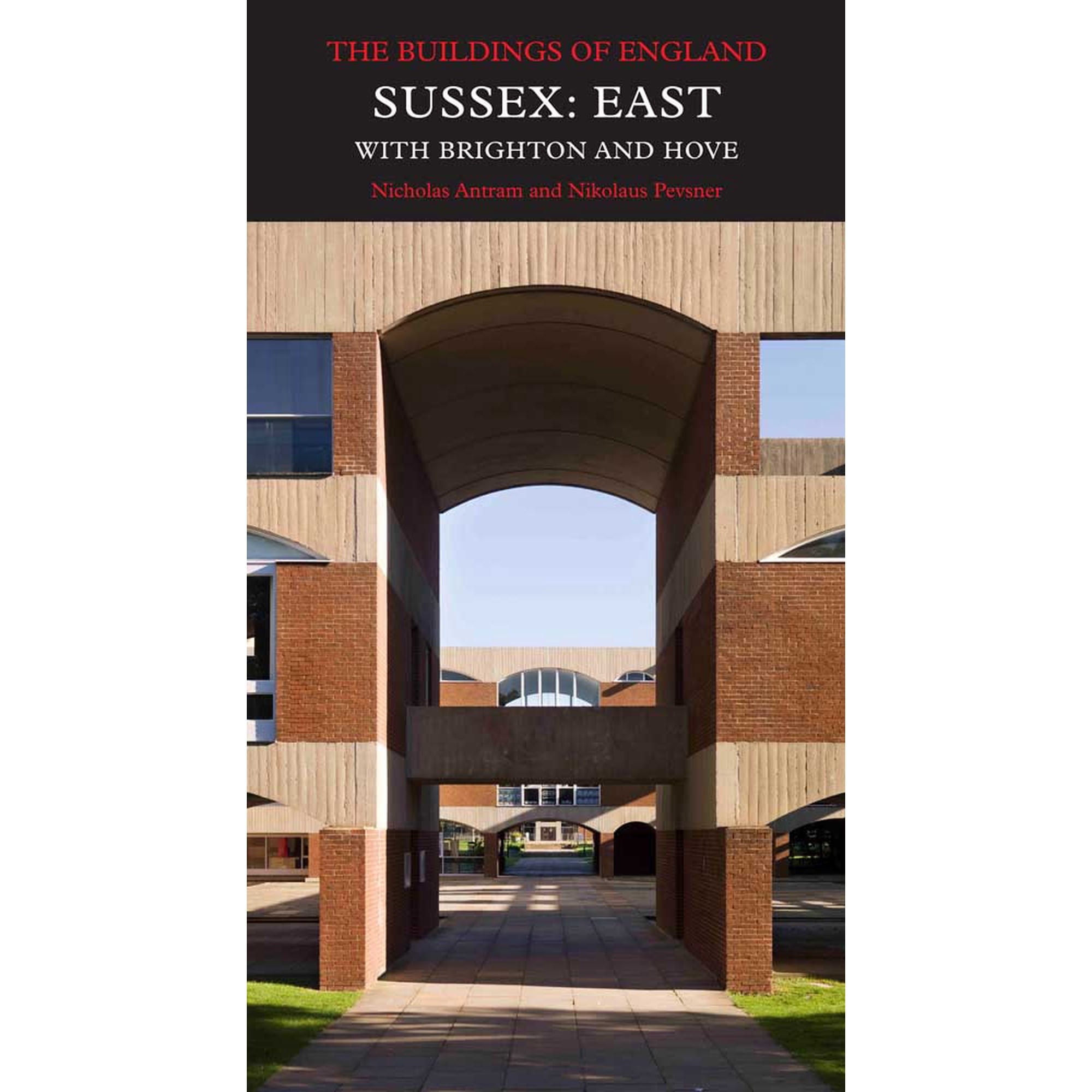 Pevsner Architectural Guides: Buildings of England: Sussex: East : With Brighton and Hove (Hardcover)