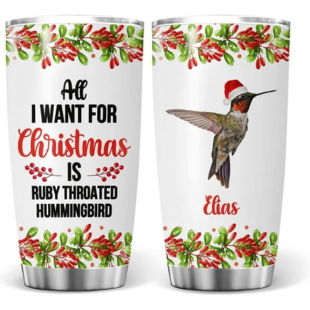 

Athenstics Personalized All I Want For Christmas Is Ruby Throated Hummingbird Keepsake Funny Gifts For Animal Lovers Pet Owners Xmas Tree Double Wall Vacuum Insulated Tumblers 20oz