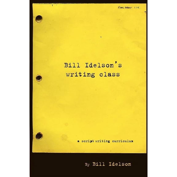 Bill Idelson's Writing Class, (Paperback)