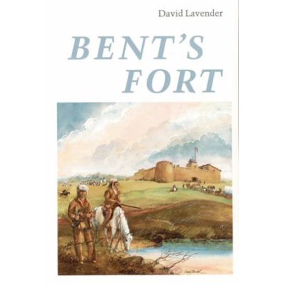 Pre-Owned Bent's Fort (Paperback) 0803257538 9780803257535