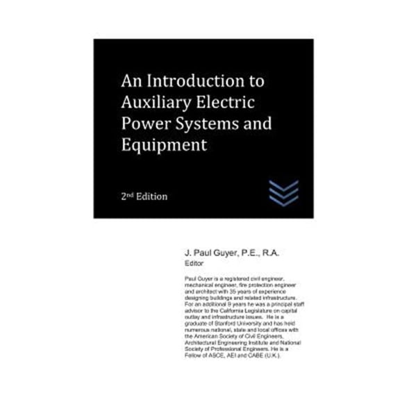 Pre-Owned Electric Power Generation and Distribution: An Introduction to Auxiliary Electric Power Systems and Equipment (Paperback)