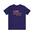 thumbnail image 2 of Motivational Gym Tee: I Love Burpees...Says No One Ever Shirt, 2 of 9