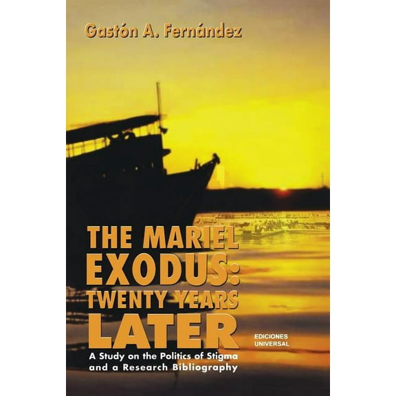 The Mariel Exodus: Twenty Years Later, (Paperback)