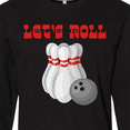 thumbnail image 4 of Inktastic Let's Roll Bowling Long Sleeve T-Shirt, 4 of 5