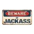thumbnail image 1 of SignMission A-LP-04-696 Beware of Jackass Aluminum License Plate, 1 of 1