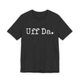 thumbnail image 3 of Uff Da. Funny Midwestern saying Minnesota Norwegian saying Unisex T-shirt, 3 of 8