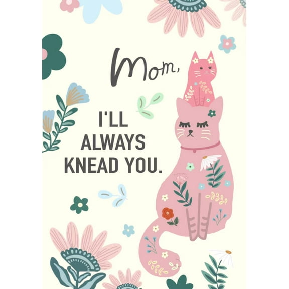 Cat Mother's Day card, cute cat mom card, funny Mother's Day card, funny card for mom, ill always knead you