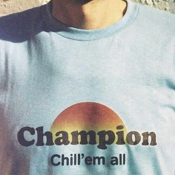 Champion - Chill Em All - Music & Performance - Vinyl