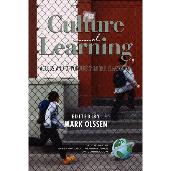 International Perspectives on Curriculum Culture and Learning: Access and Opportunity in the Classroom, (Hardcover)