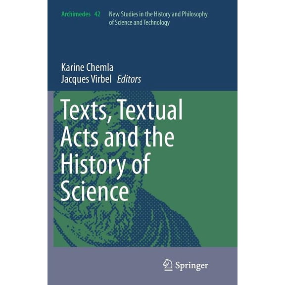 Archimedes Texts, Textual Acts and the History of Science, Book 42, (Paperback)