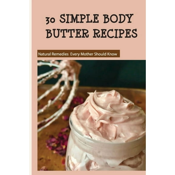 30 Simple Body Butter Recipes - Natural Remedies Every Mother Should Know: Milk And Honey Body Butter Recipe