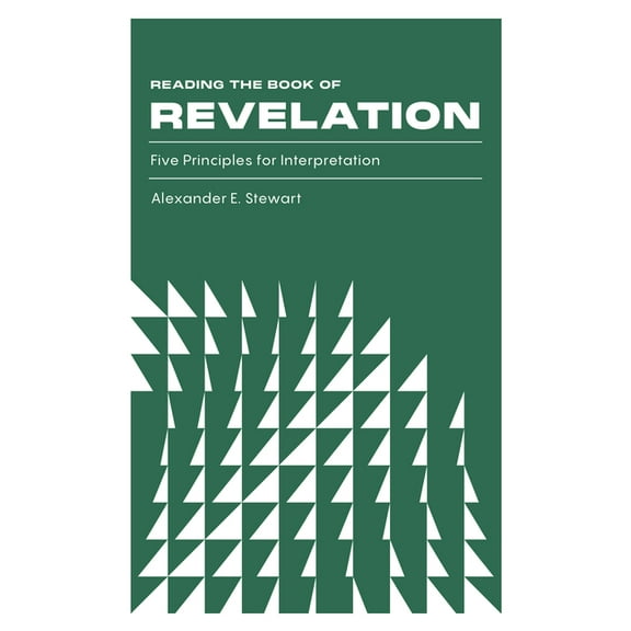 Reading the Book of Revelation: Five Principles for Interpretation, (Paperback)