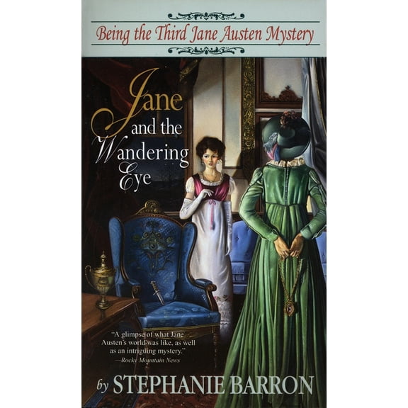 Being a Jane Austen Mystery Jane and the Wandering Eye: Being the Third Jane Austen Mystery, Book 3, (Paperback)