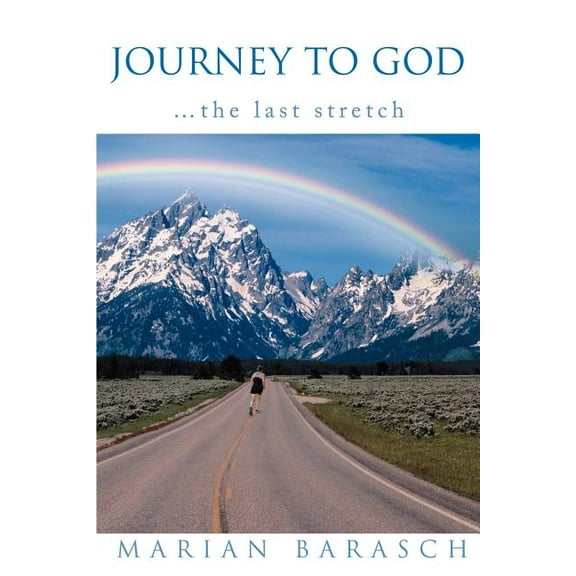 Journey to God: ...the Last Stretch, (Paperback)