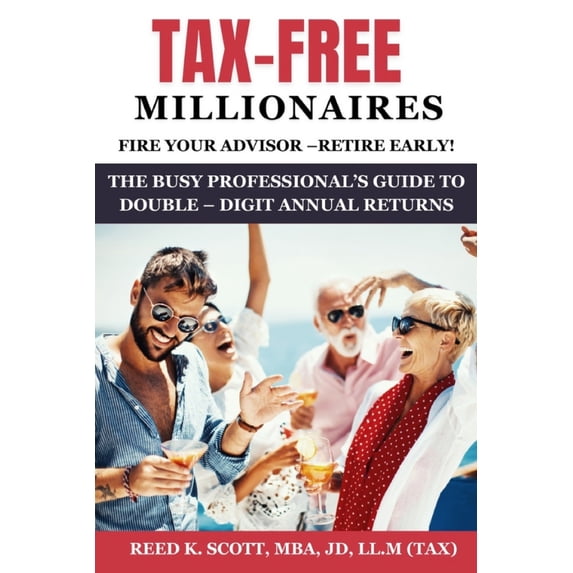 Pre-Owned Tax-Free Millionaires: The Busy Professionals Guide to Double-Digit Annual Returns, (Paperback)