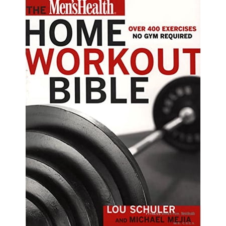Pre-Owned The Men's Health Home Workout Bible (Paperback) 1579546579 9781579546571