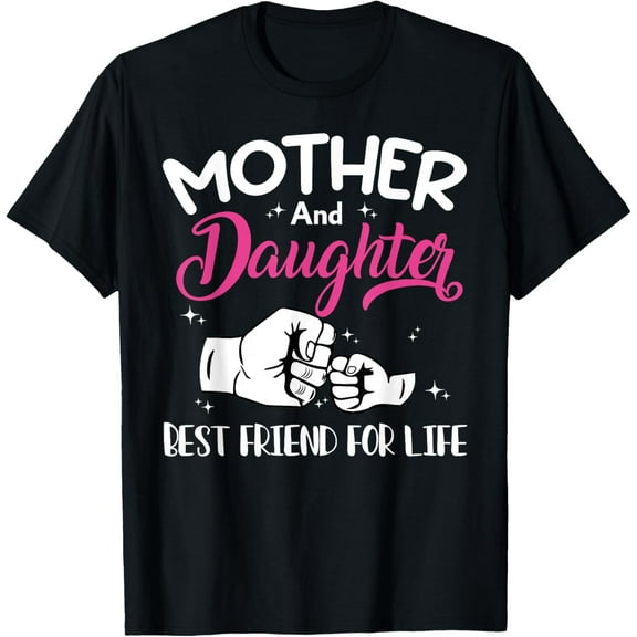 Mother and daughter best friends for life mom T-ShirtMen and women, Black T-shirt, size: Extra large