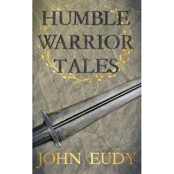 Humble Warrior Tales, (Hardcover)