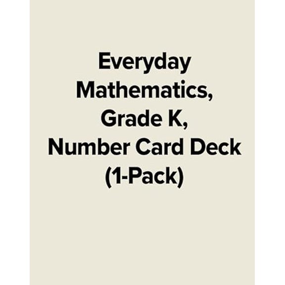 Pre-Owned Everyday Mathematics, Grade K, Number Card Deck (1-Pack) (EVERYDAY MATH GAMES KIT), 9780076561063, 0076561062, Paperback, 3 edition