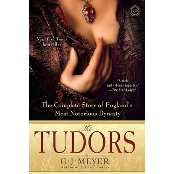 Pre-Owned The Tudors: The Complete Story of England's Most Notorious Dynasty (Paperback) 038534077X 9780385340779