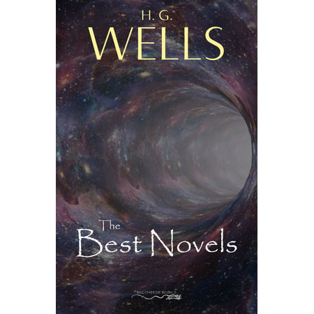 H. G. Wells: The Best Novels - eBook